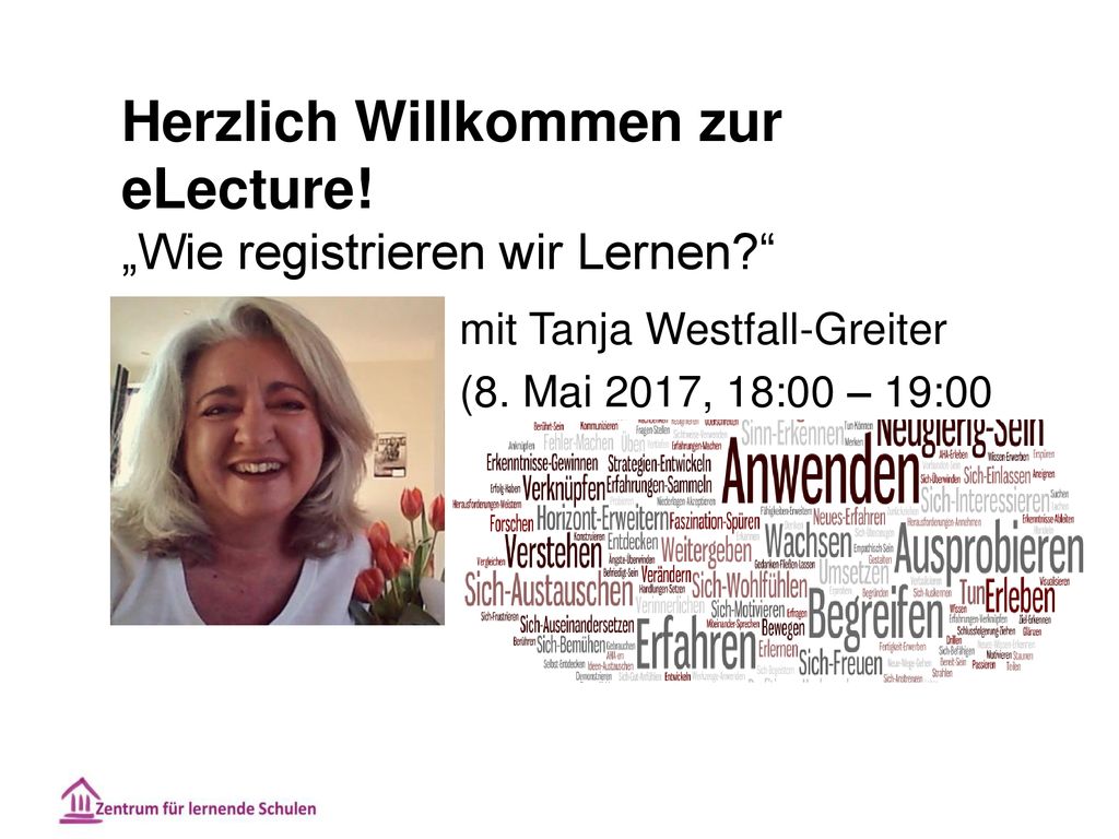 Herzlich Willkommen zur eLecture! „Wie registrieren wir Lernen