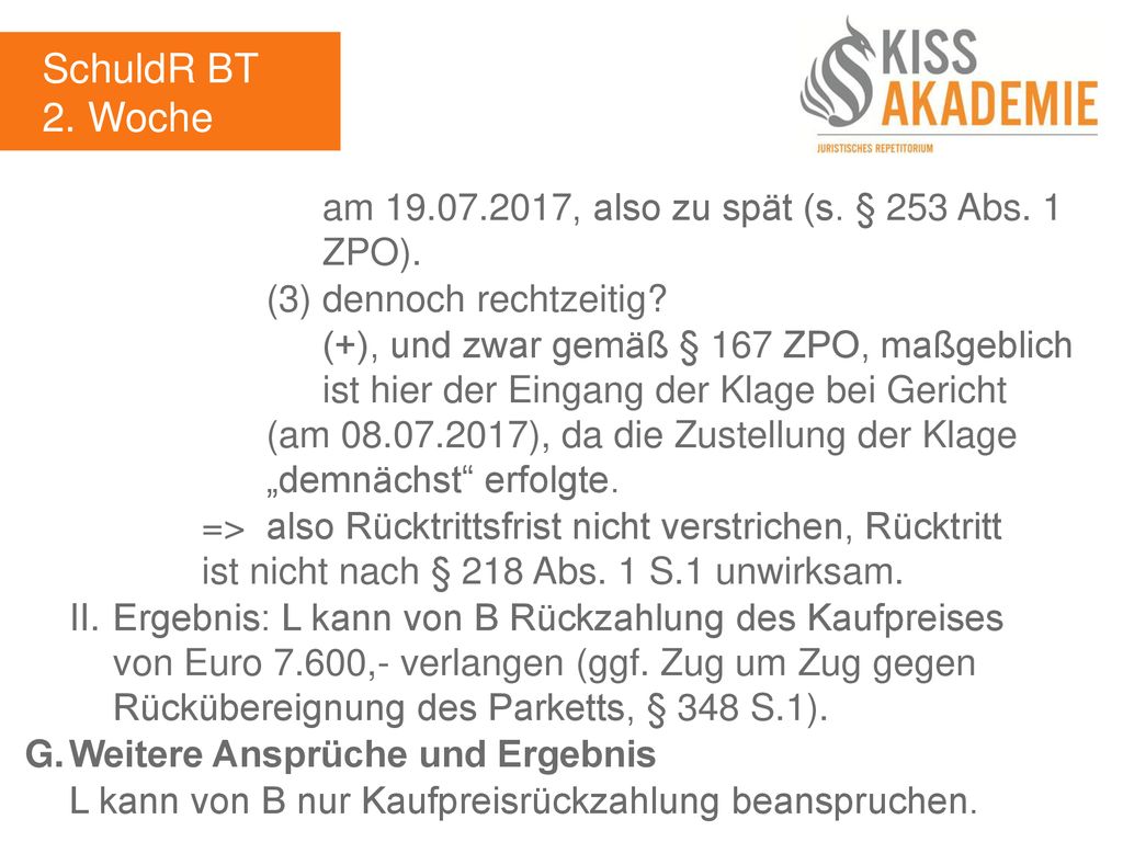 SchuldR BT 2. Woche am , also zu spät (s. § 253 Abs. 1 ZPO).