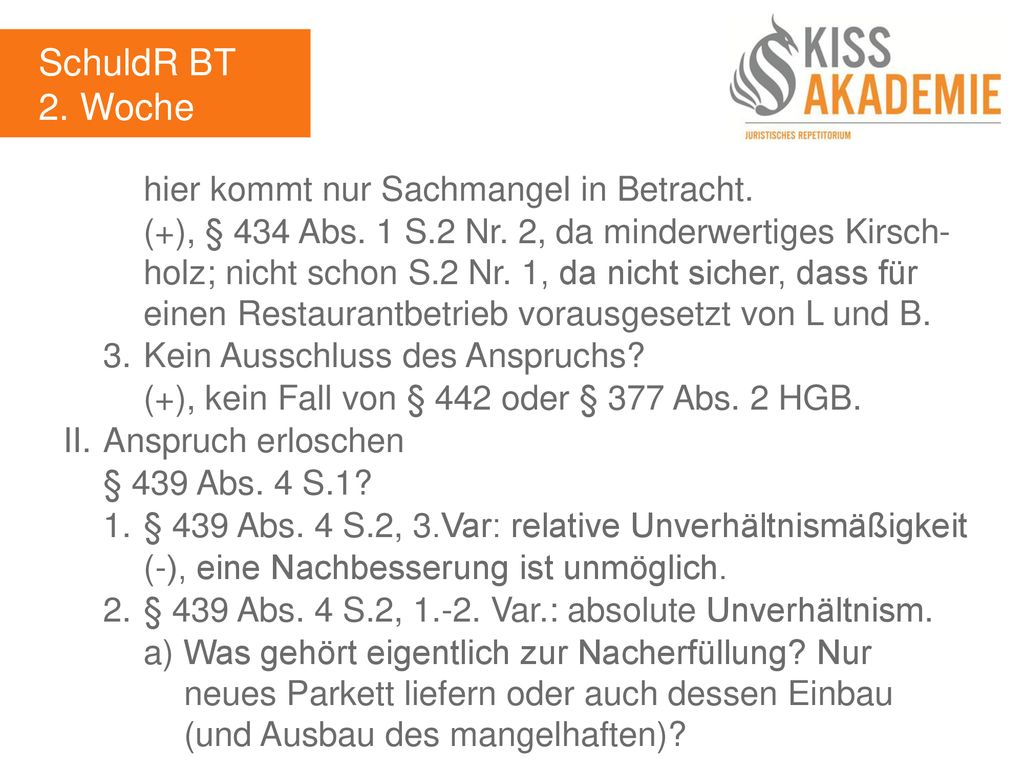 SchuldR BT 2. Woche hier kommt nur Sachmangel in Betracht.