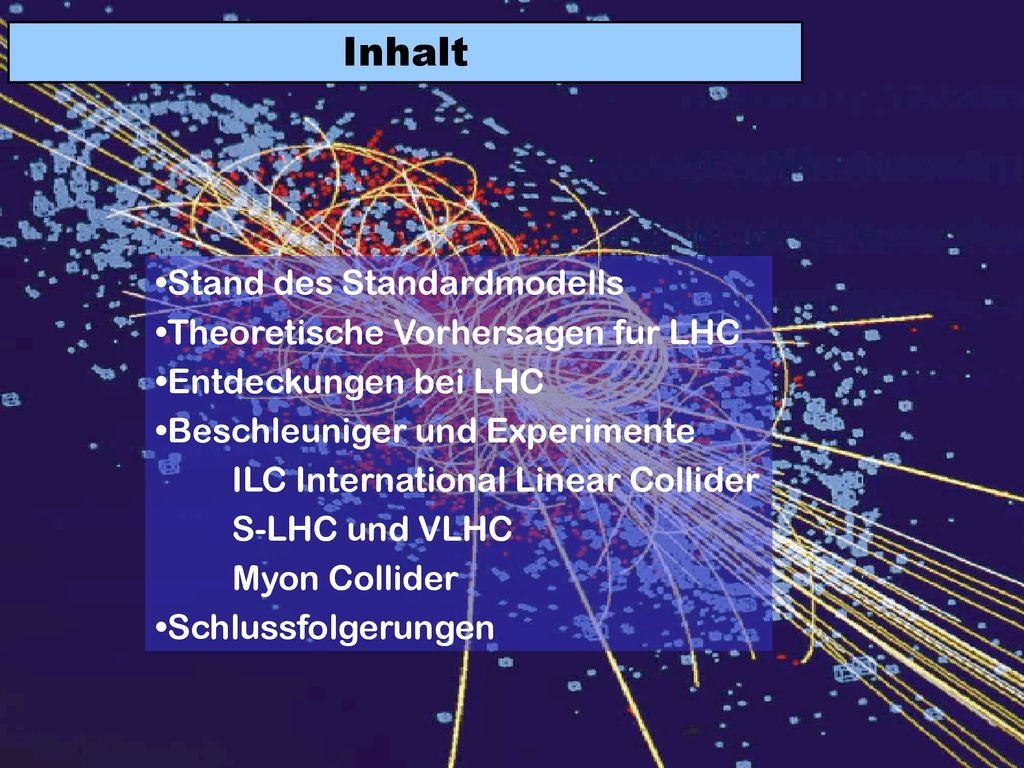 Inhalt Stand des Standardmodells Theoretische Vorhersagen fur LHC