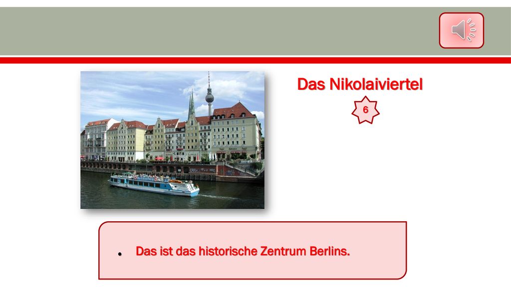Das Nikolaiviertel 6 Das ist das historische Zentrum Berlins.