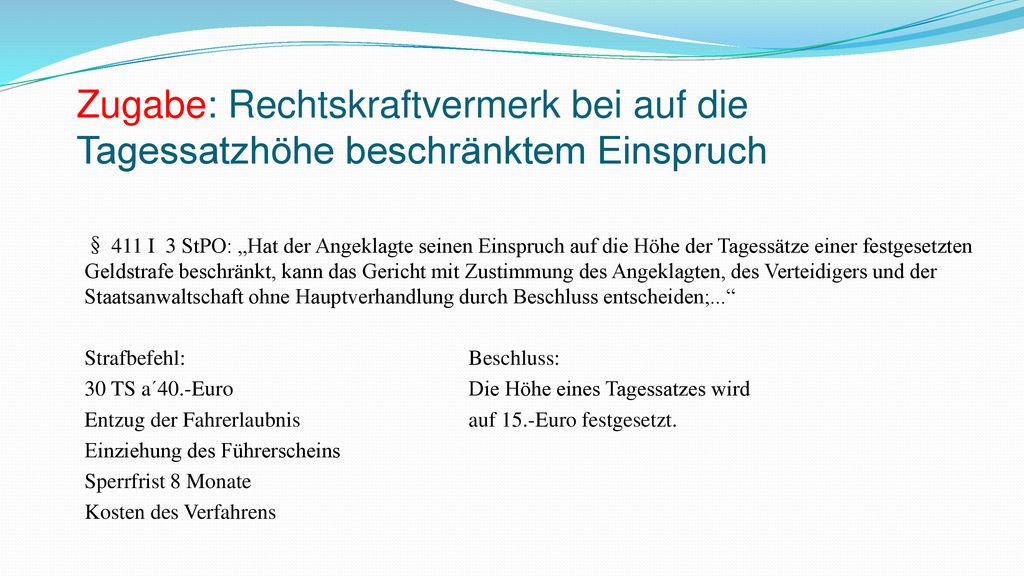 Zugabe: Rechtskraftvermerk bei auf die Tagessatzhöhe beschränktem Einspruch
