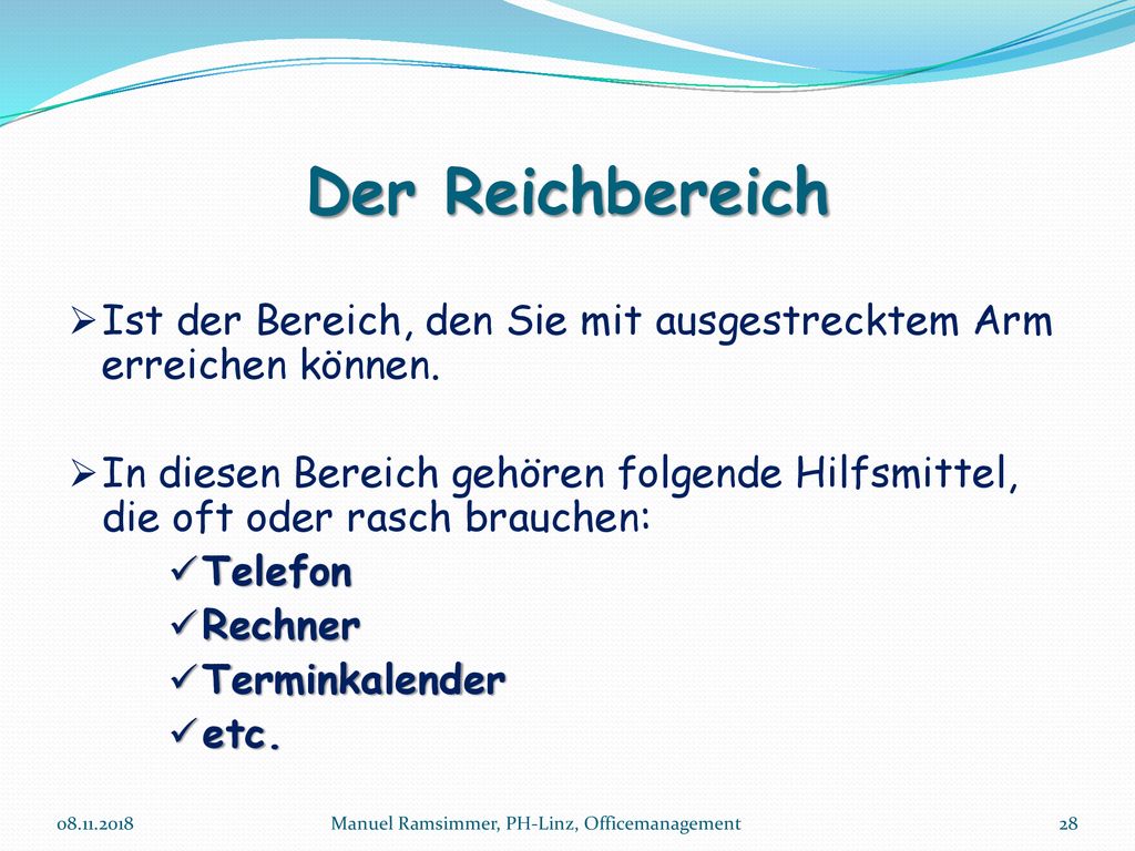 Der Reichbereich Ist der Bereich, den Sie mit ausgestrecktem Arm erreichen können.
