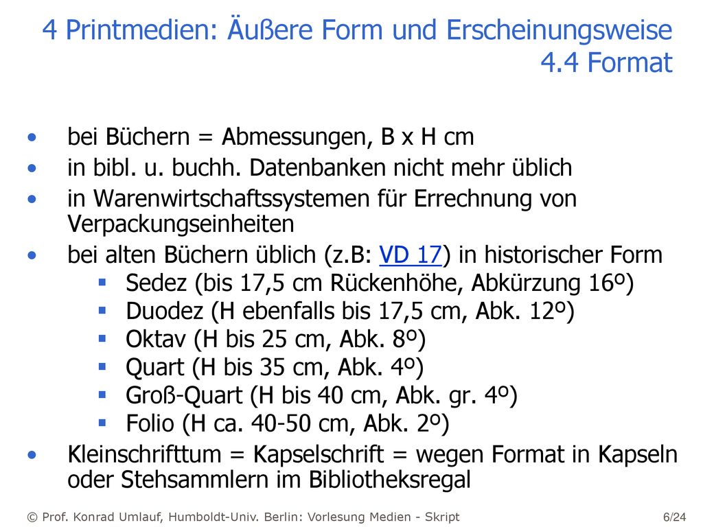 4 Printmedien: Äußere Form und Erscheinungsweise 4.4 Format