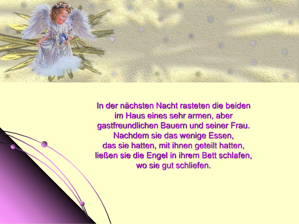 In der nächsten Nacht rasteten die beiden im Haus eines sehr armen, aber gastfreundlichen Bauern und seiner Frau.