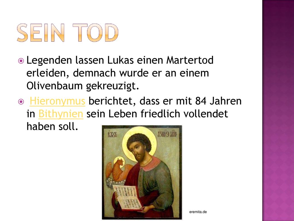 Legenden lassen Lukas einen Martertod erleiden, demnach wurde er an einem Olivenbaum gekreuzigt.