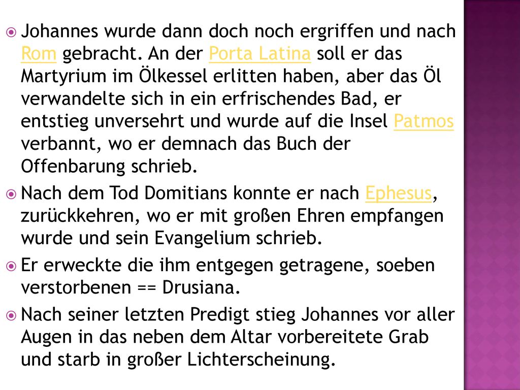 Johannes wurde dann doch noch ergriffen und nach Rom gebracht