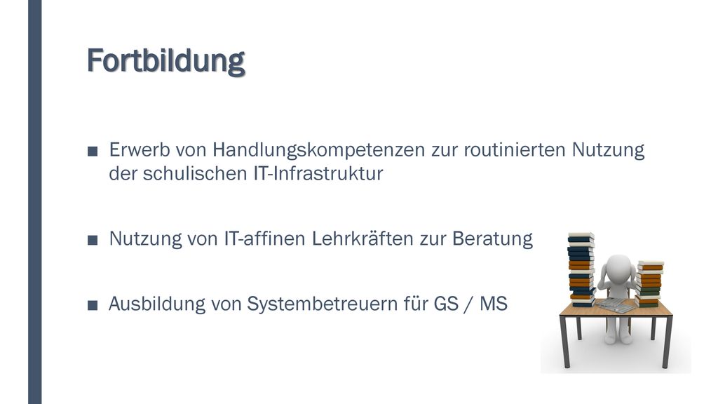 Fortbildung Erwerb von Handlungskompetenzen zur routinierten Nutzung der schulischen IT-Infrastruktur.