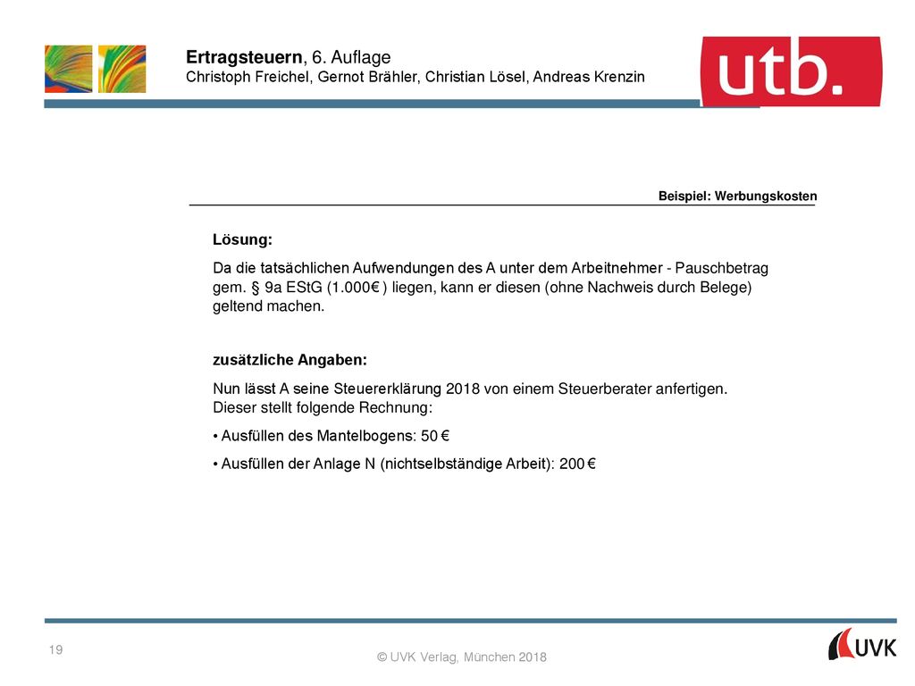 Da die tatsächlichen Aufwendungen des A unter dem Arbeitnehmer -