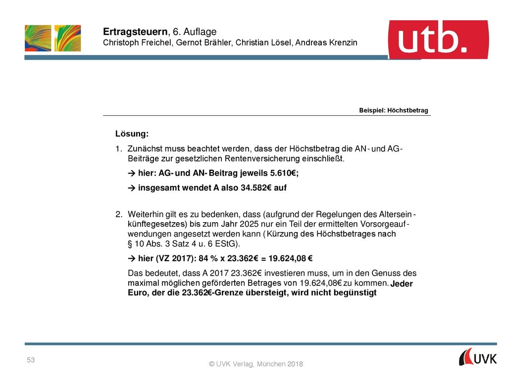 Zunächst muss beachtet werden, dass der Höchstbetrag die AN - und AG