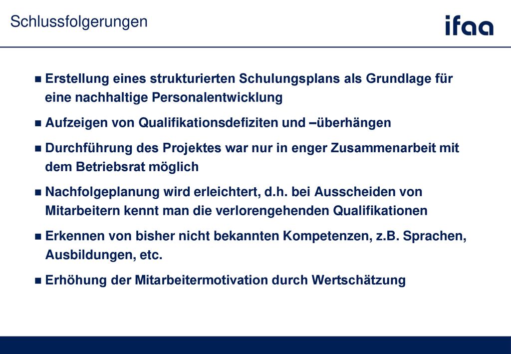 Schlussfolgerungen Erstellung eines strukturierten Schulungsplans als Grundlage für eine nachhaltige Personalentwicklung.