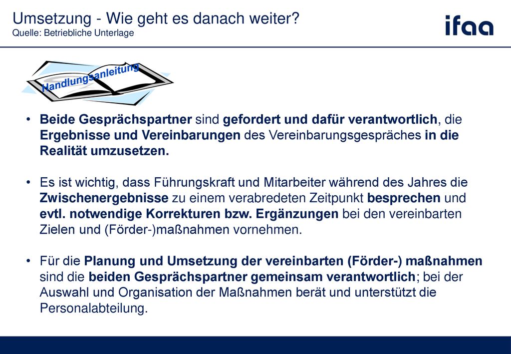 Umsetzung - Wie geht es danach weiter Quelle: Betriebliche Unterlage