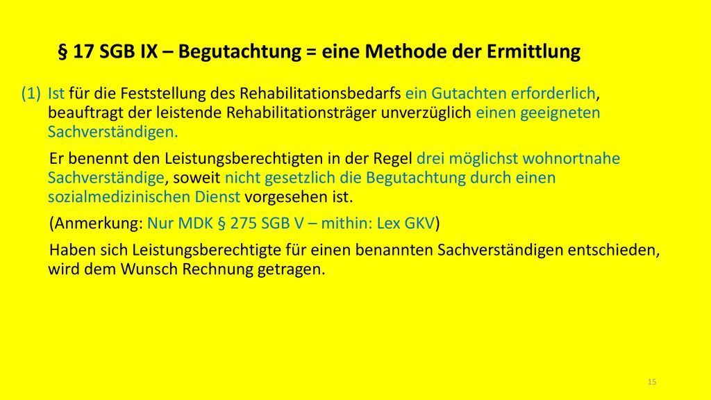 § 17 SGB IX – Begutachtung = eine Methode der Ermittlung