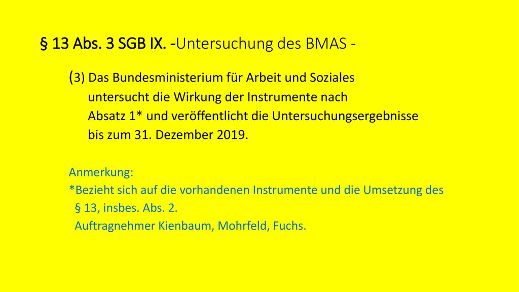 § 13 Abs. 3 SGB IX. -Untersuchung des BMAS -