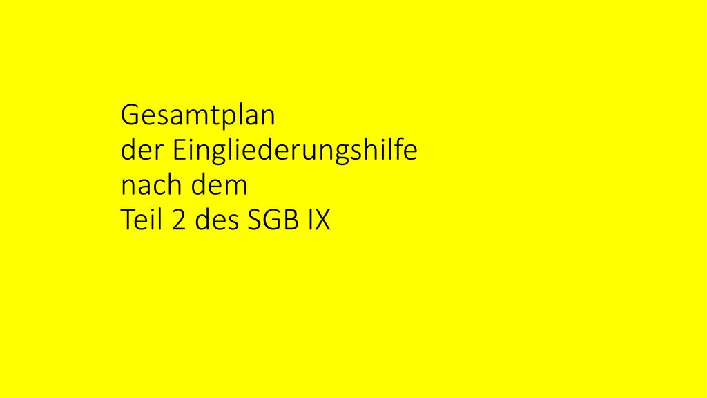 Gesamtplan der Eingliederungshilfe nach dem Teil 2 des SGB IX