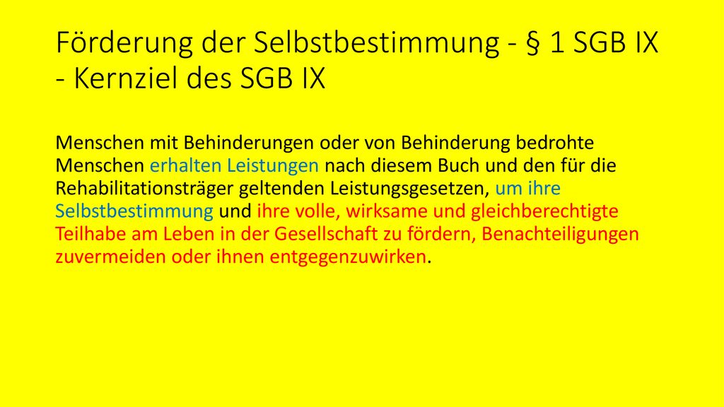 Förderung der Selbstbestimmung - § 1 SGB IX - Kernziel des SGB IX
