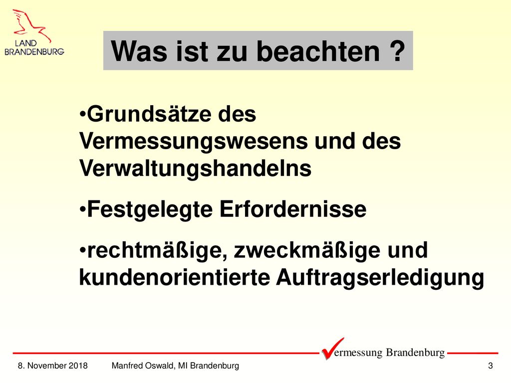 Was ist zu beachten Grundsätze des Vermessungswesens und des Verwaltungshandelns. Festgelegte Erfordernisse.