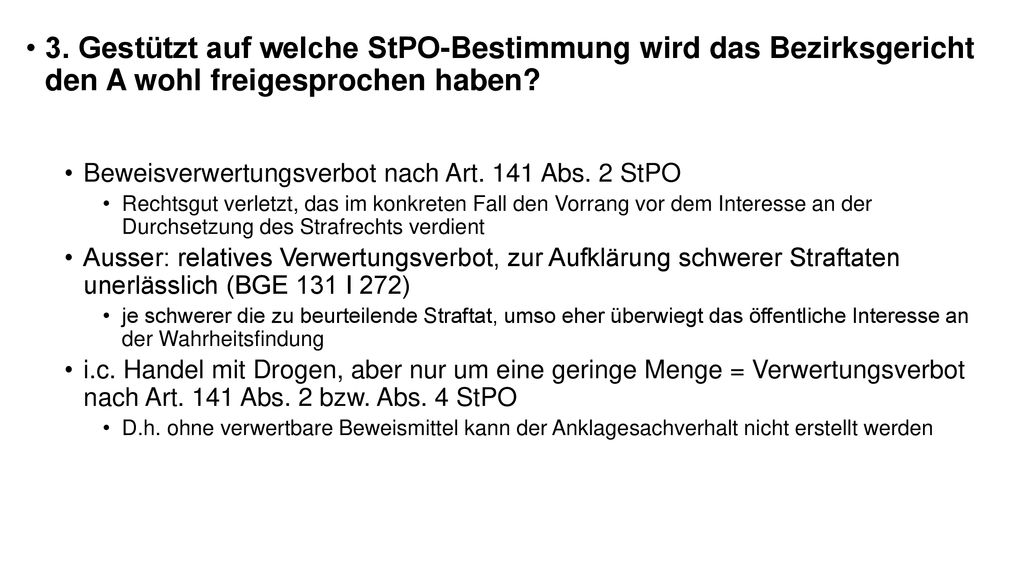 3. Gestützt auf welche StPO-Bestimmung wird das Bezirksgericht den A wohl freigesprochen haben