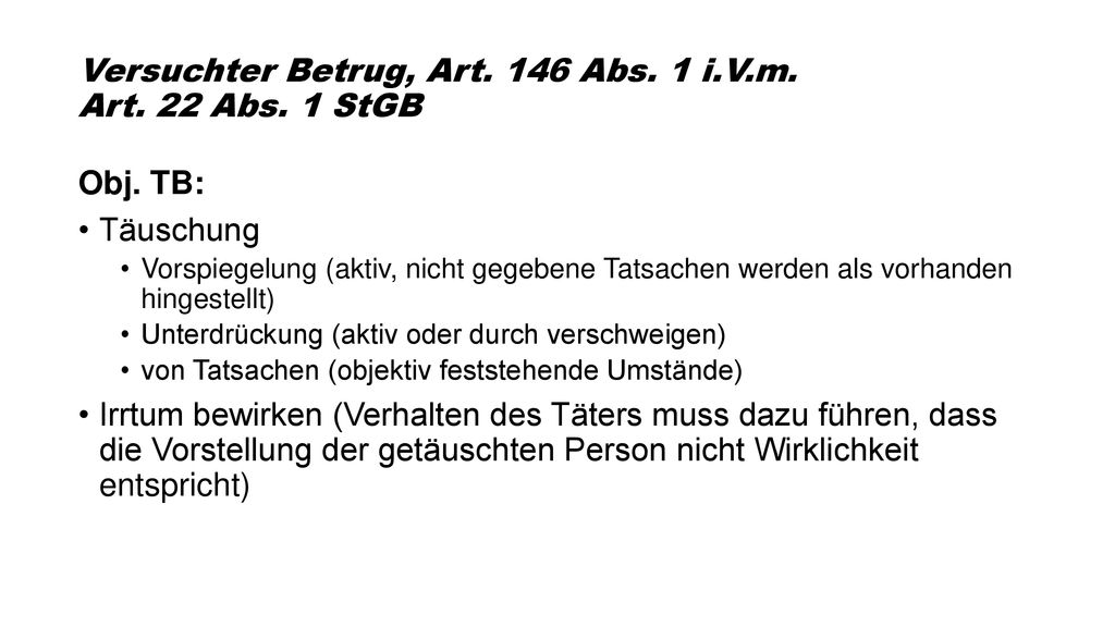 Versuchter Betrug, Art. 146 Abs. 1 i.V.m. Art. 22 Abs. 1 StGB