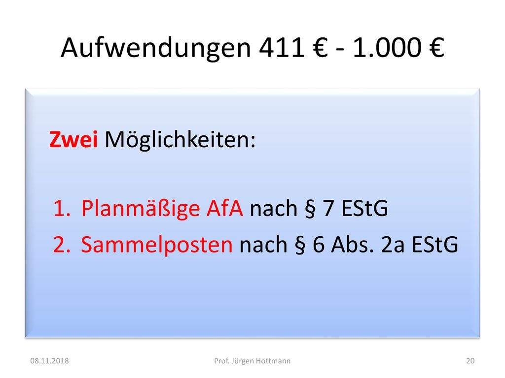 Aufwendungen 411 € € Planmäßige AfA nach § 7 EStG