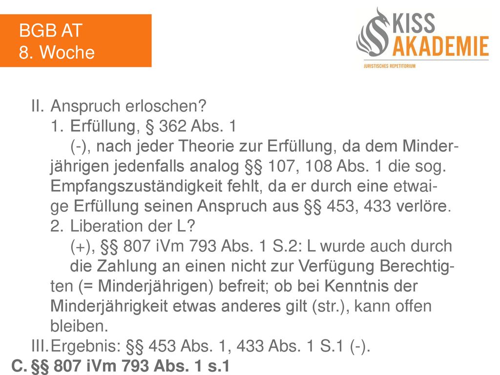 BGB AT 8. Woche II. Anspruch erloschen 1. Erfüllung, § 362 Abs. 1