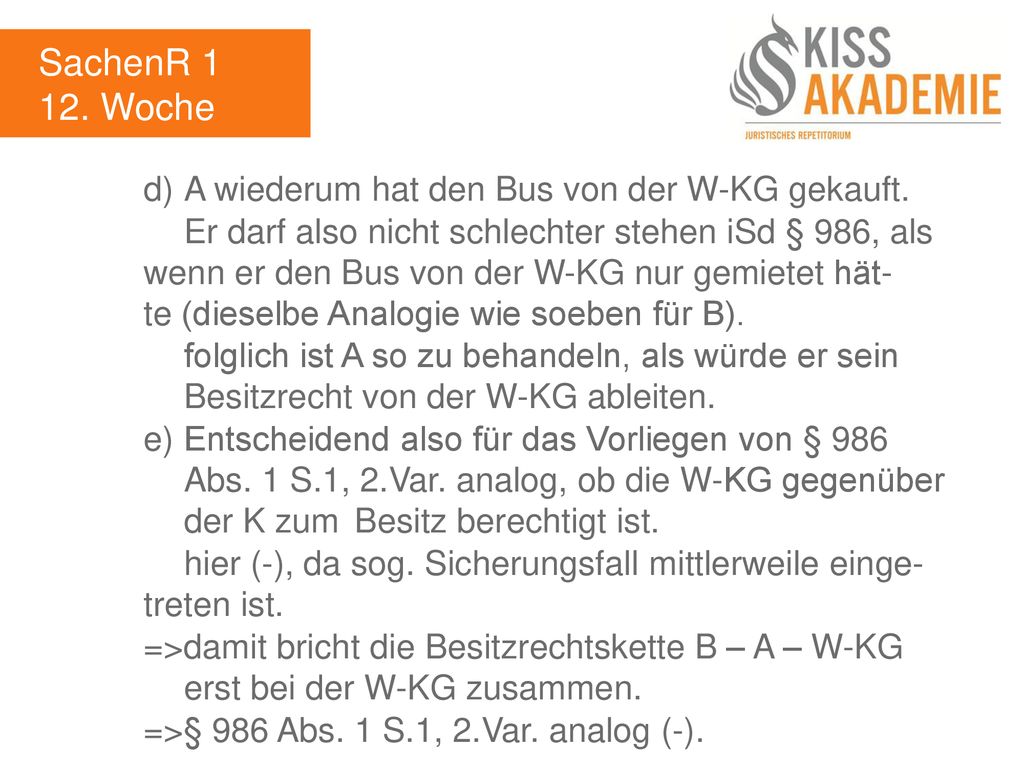SachenR Woche d) A wiederum hat den Bus von der W-KG gekauft.