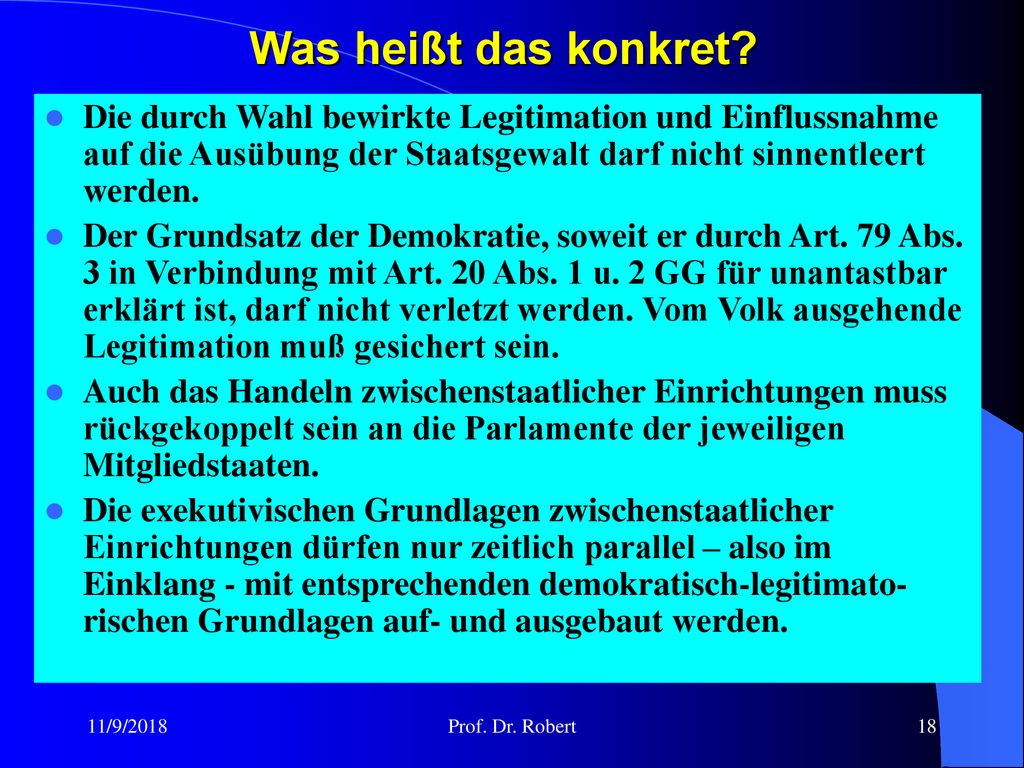 Was heißt das konkret Die durch Wahl bewirkte Legitimation und Einflussnahme auf die Ausübung der Staatsgewalt darf nicht sinnentleert werden.