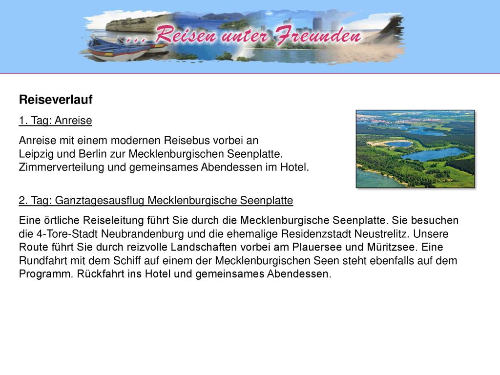 Reiseverlauf 1. Tag: Anreise