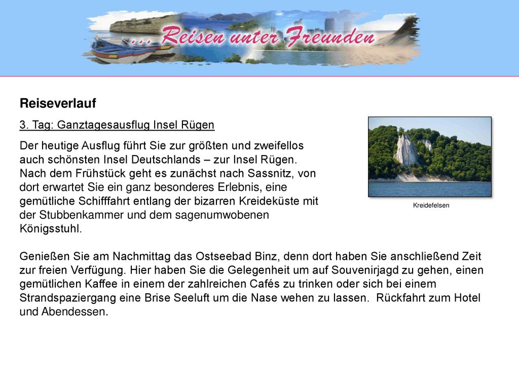 Reiseverlauf 3. Tag: Ganztagesausflug Insel Rügen