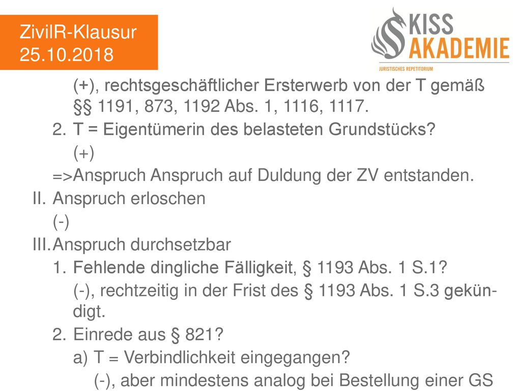 ZivilR-Klausur (+), rechtsgeschäftlicher Ersterwerb von der T gemäß §§ 1191, 873, 1192 Abs. 1, 1116,