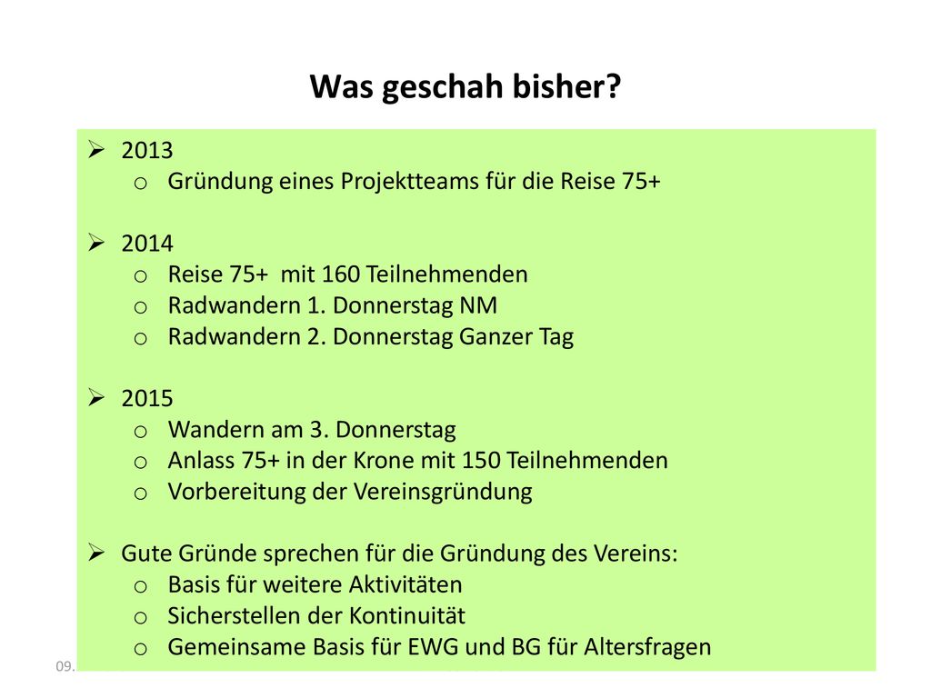 Was geschah bisher 2013 Gründung eines Projektteams für die Reise 75+