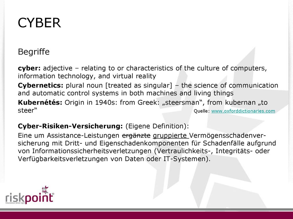 CYBER Begriffe. cyber: adjective – relating to or characteristics of the culture of computers, information technology, and virtual reality.