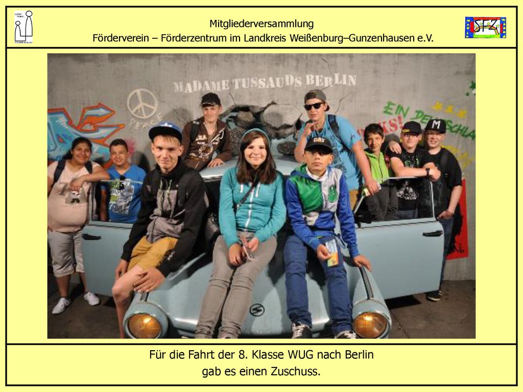 Für die Fahrt der 8. Klasse WUG nach Berlin gab es einen Zuschuss.