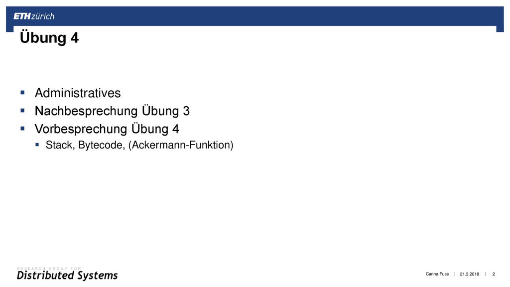Übung 4 Administratives Nachbesprechung Übung 3 Vorbesprechung Übung 4