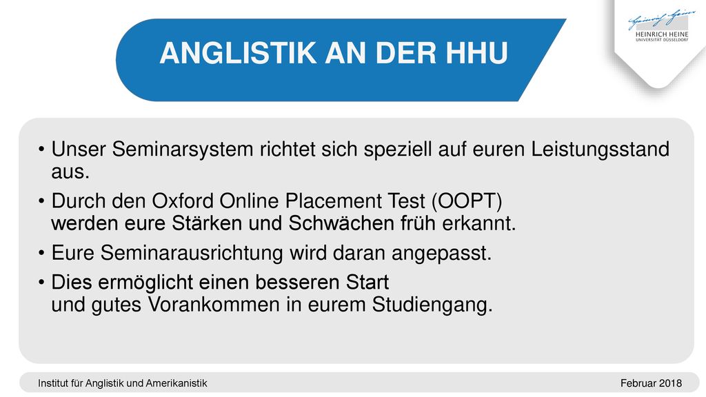 ANGLISTIK AN DER HHU Unser Seminarsystem richtet sich speziell auf euren Leistungsstand aus.