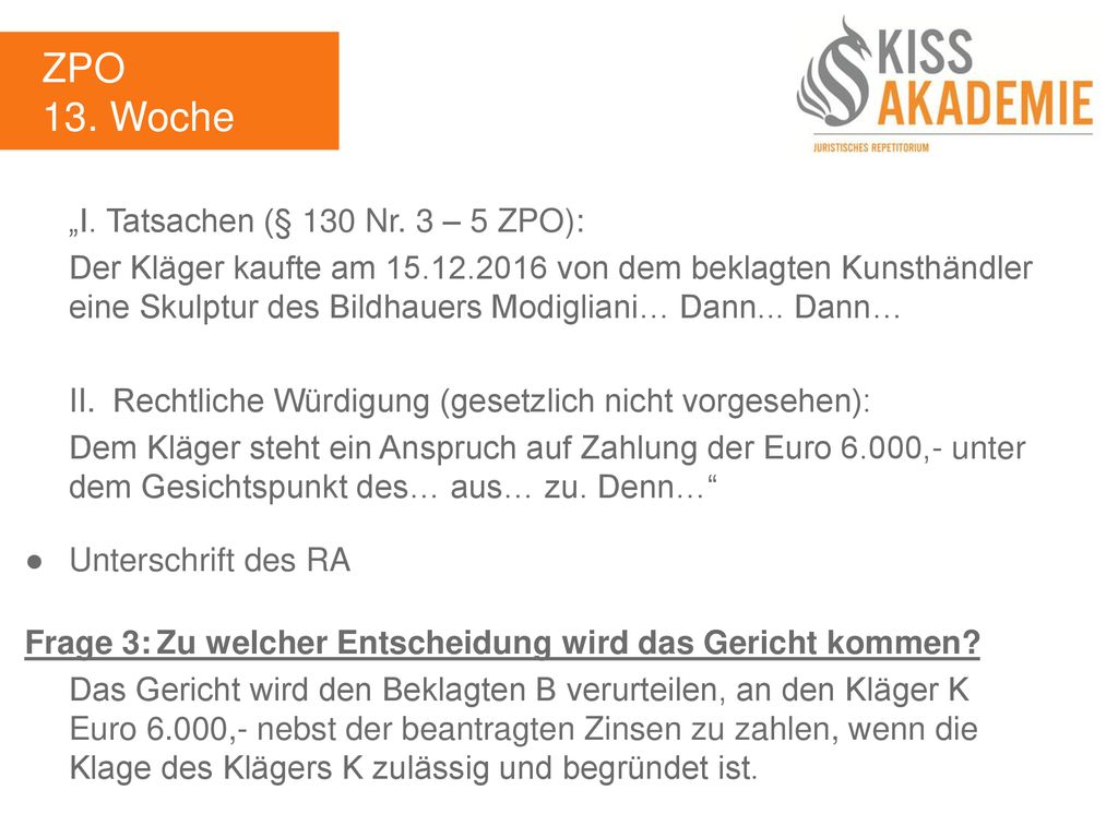 ZPO 13. Woche „I. Tatsachen (§ 130 Nr. 3 – 5 ZPO):