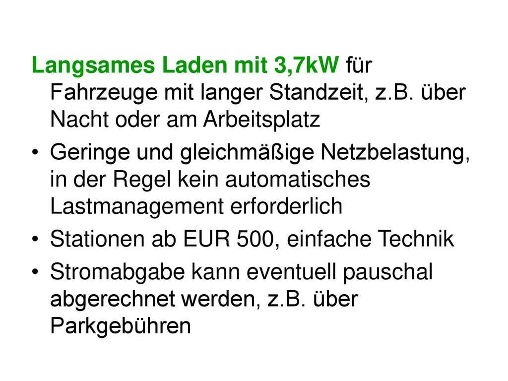 Langsames Laden mit 3,7kW für Fahrzeuge mit langer Standzeit, z. B