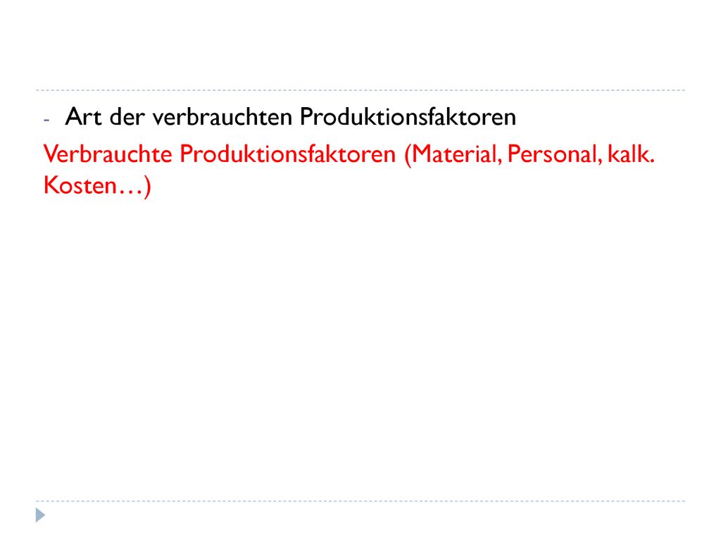 Art der verbrauchten Produktionsfaktoren