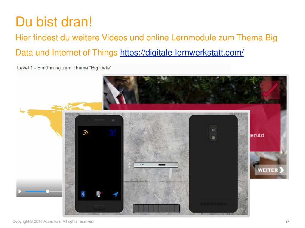 Du bist dran! Hier findest du weitere Videos und online Lernmodule zum Thema Big Data und Internet of Things