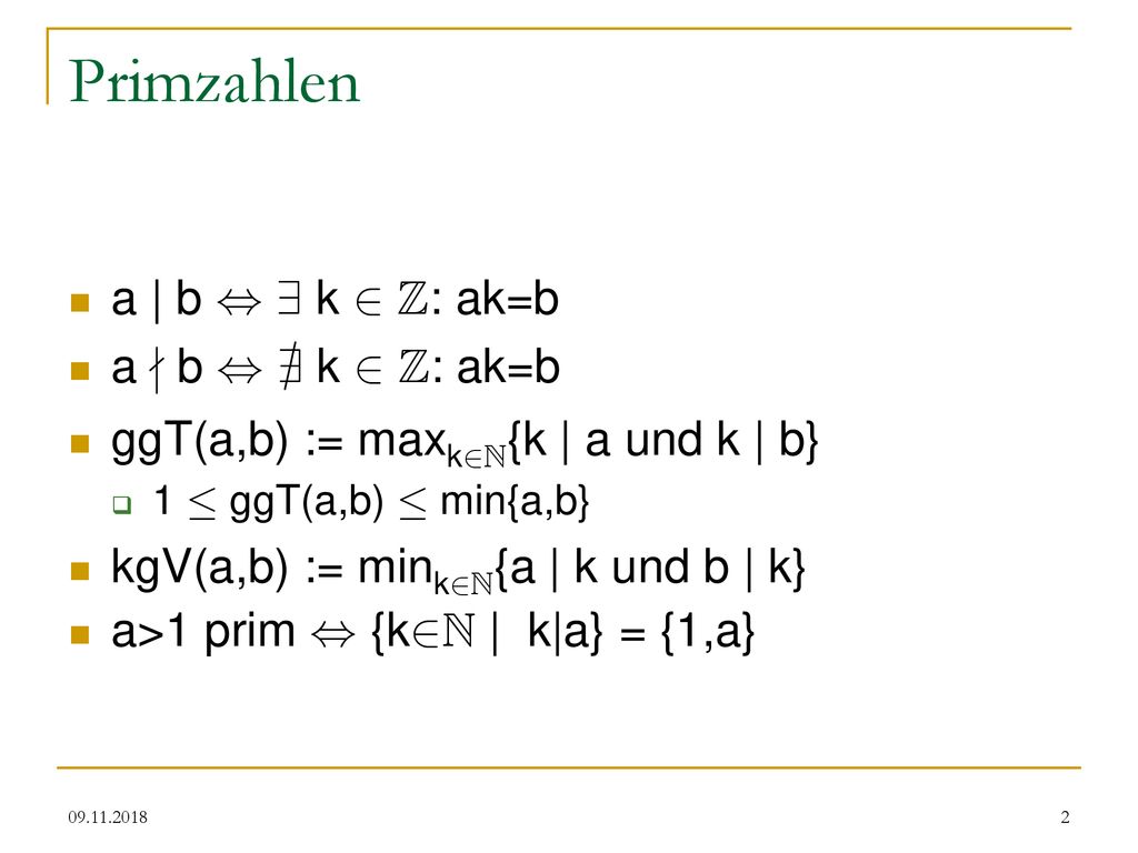 Primzahlen a | b , 9 k 2 Z: ak=b a - b k 2 Z: ak=b