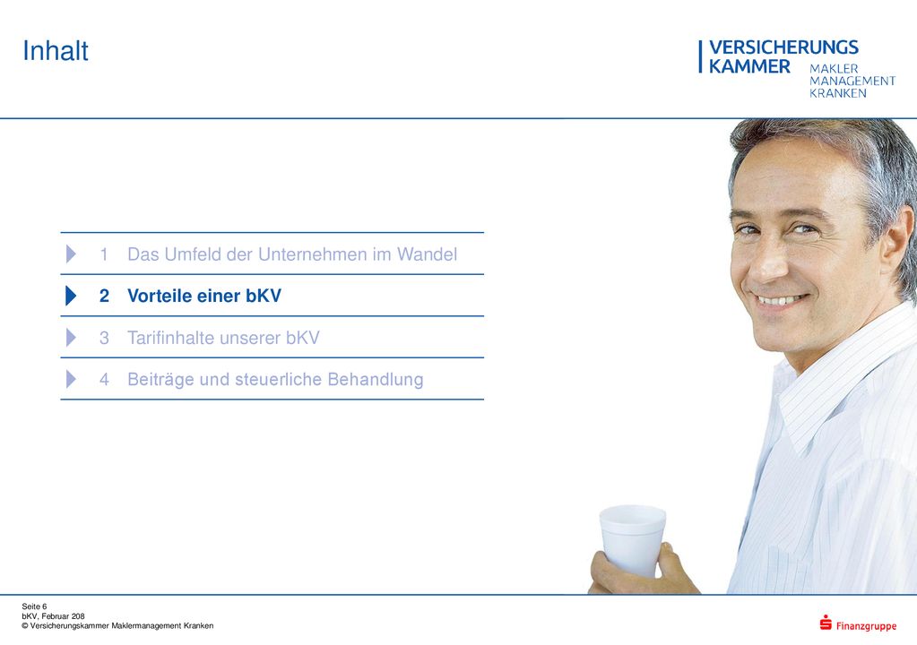 Inhalt  1 Das Umfeld der Unternehmen im Wandel 2 Vorteile einer bKV 3