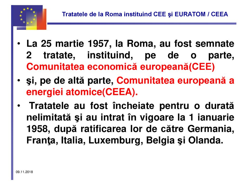 Tratatele de la Roma instituind CEE şi EURATOM / CEEA