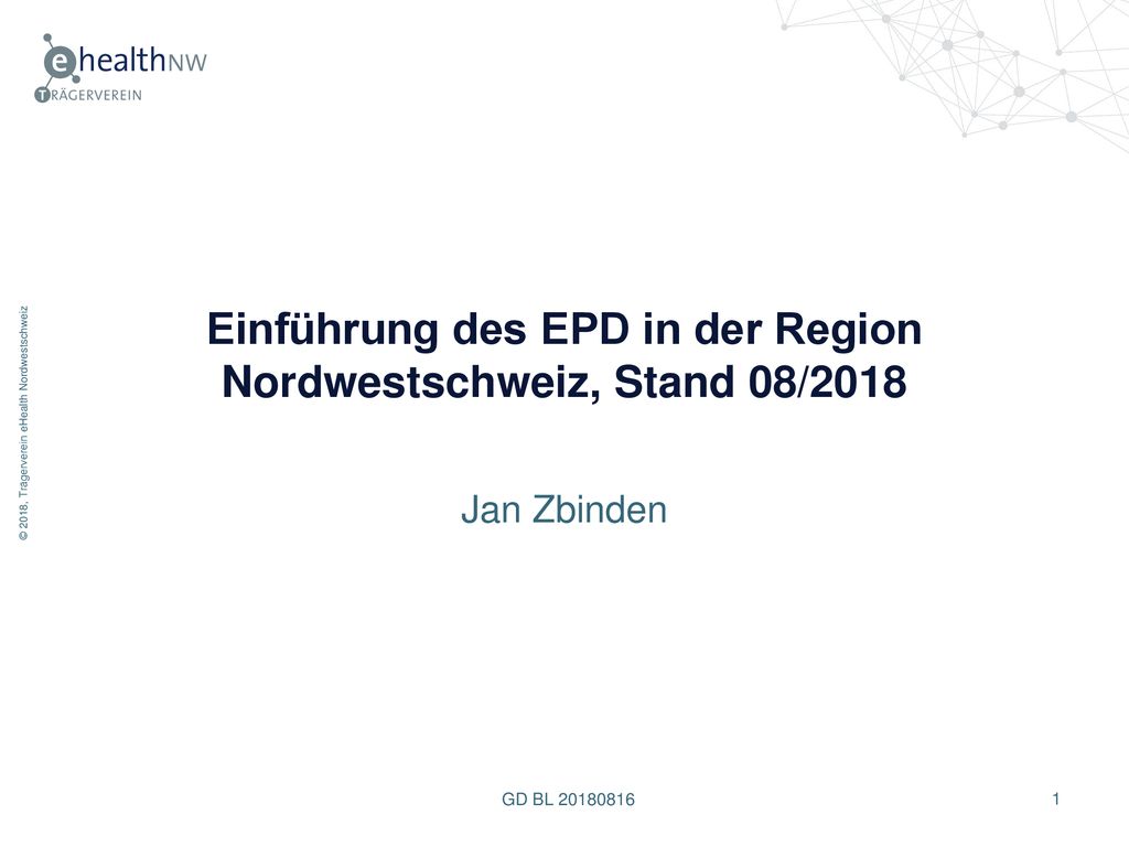 Einführung des EPD in der Region Nordwestschweiz, Stand 08/2018