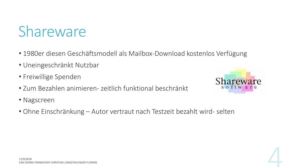 Shareware 1980er diesen Geschäftsmodell als Mailbox-Download kostenlos Verfügung. Uneingeschränkt Nutzbar.
