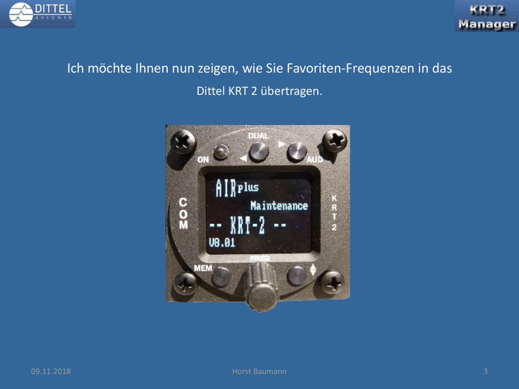 Ich möchte Ihnen nun zeigen, wie Sie Favoriten-Frequenzen in das