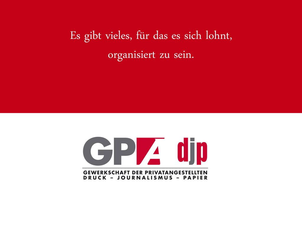 Es gibt vieles, für das es sich lohnt, organisiert zu sein.