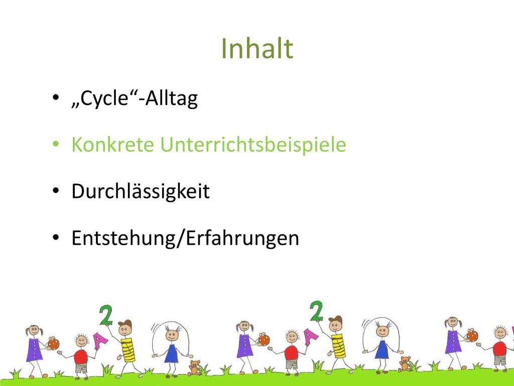 Inhalt „Cycle -Alltag Konkrete Unterrichtsbeispiele Durchlässigkeit