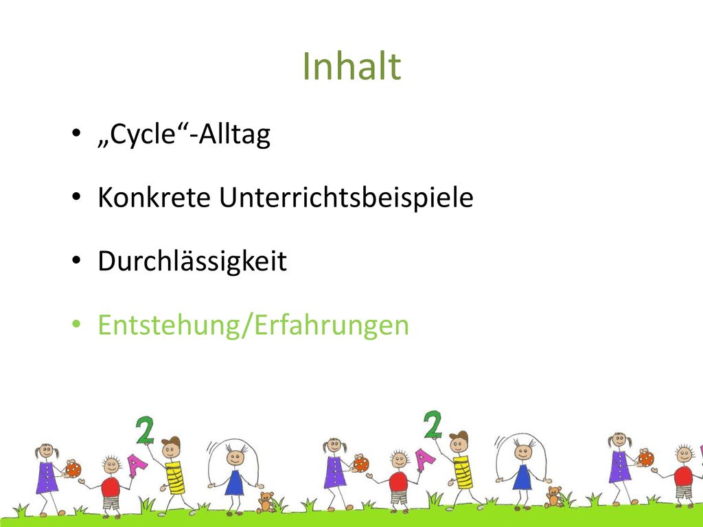 Inhalt „Cycle -Alltag Konkrete Unterrichtsbeispiele Durchlässigkeit