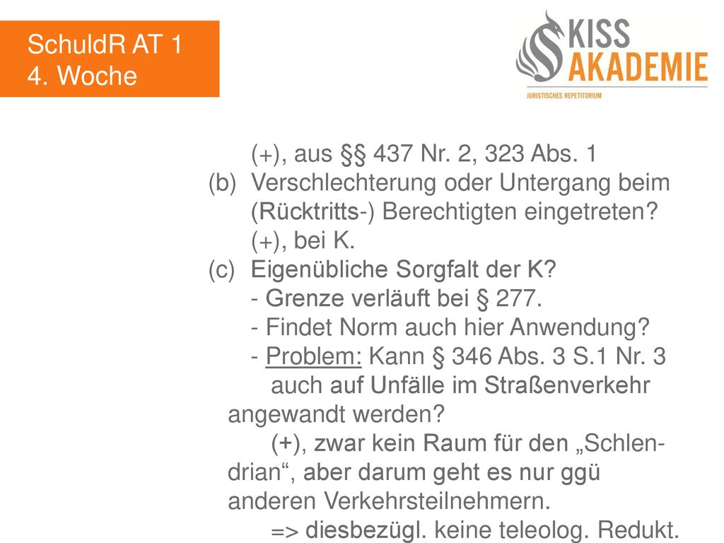 SchuldR AT 1 4. Woche (+), aus §§ 437 Nr. 2, 323 Abs. 1