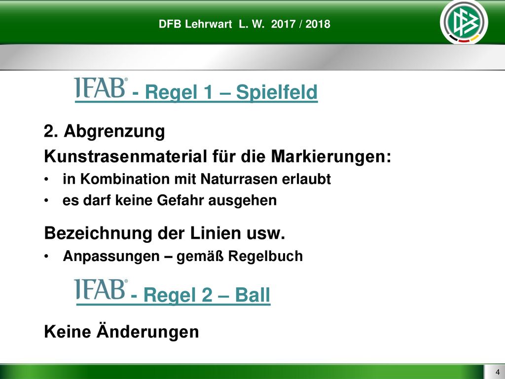 - Regel 1 – Spielfeld - Regel 2 – Ball 2. Abgrenzung